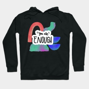 You are enough Hoodie